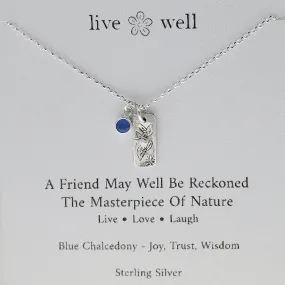 Friend The Masterpiece Of Nature Necklace By Live Well